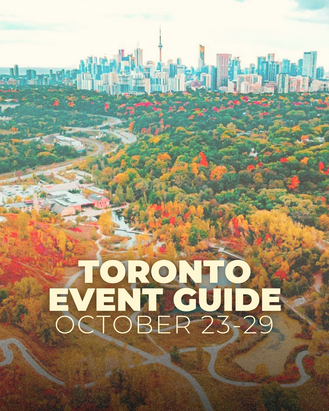 Toronto Weekly Event Guide: October 22-29