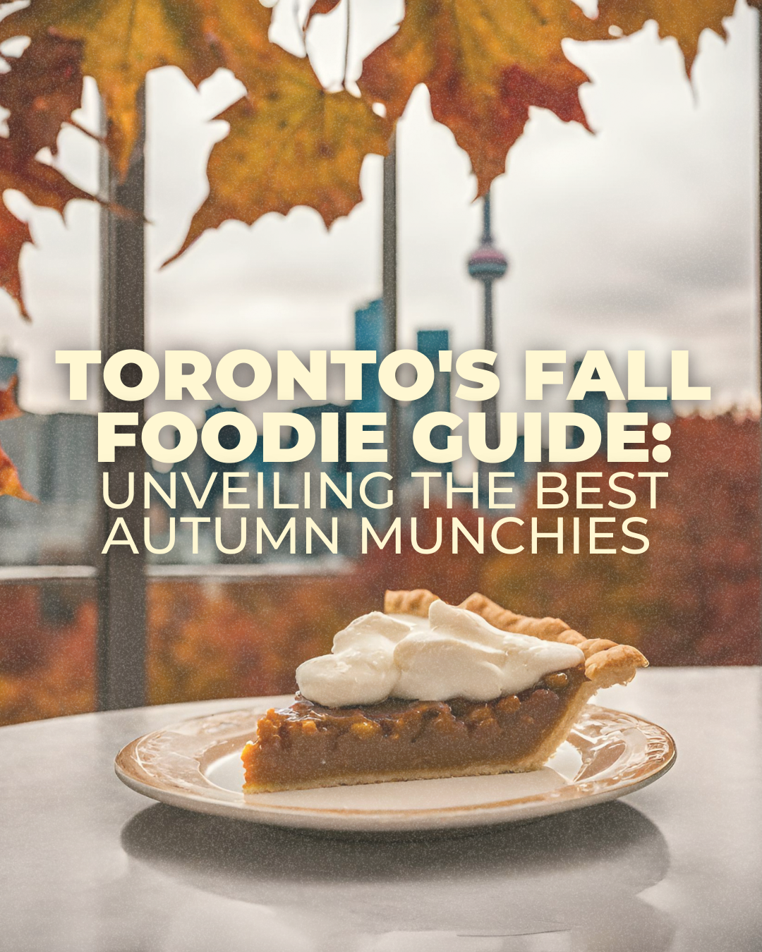 Best Spots to Get Fall Munchies In Toronto