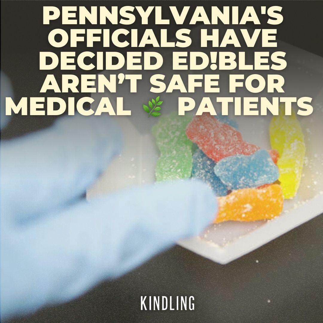 Pennsylvania officials have decided not to allow medical marijuana patients access to edibles for now due to concerns about safety, efficacy, and legal enforcement.