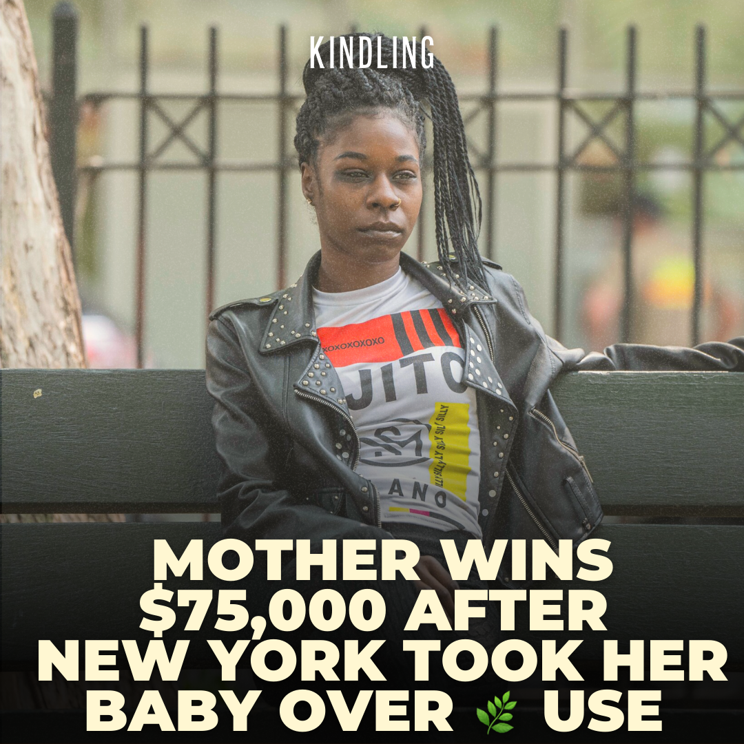 MOTHER WINS $75,000 AFTER NEW YORK TOOK HER BABY OVER MARIJUANA USE