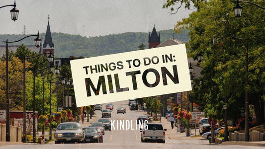 Kindling Guide to Milton: Local Culture, Events & Places to Explore